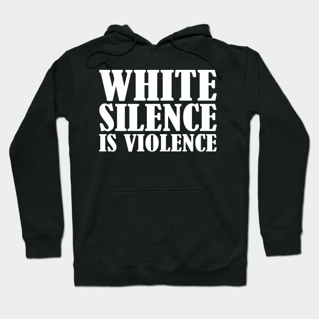 White Silence Is Violence Hoodie by CF.LAB.DESIGN